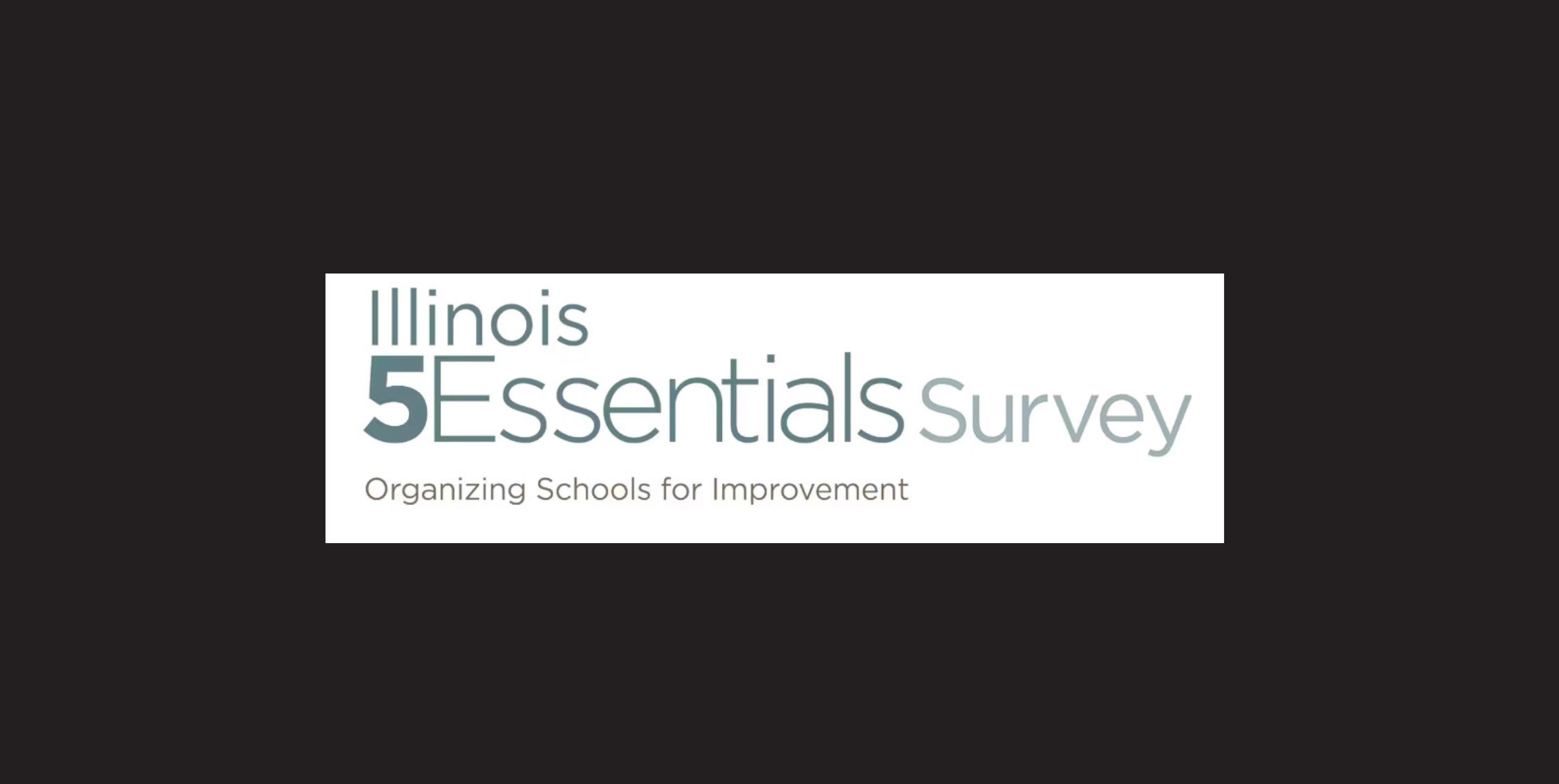 Illinois 5Essentials Survey now open: Parent/guardian participation strongly encouraged