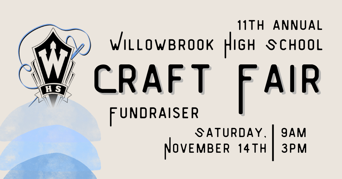 Save the date for the Willowbrook Parent Organization Craft Fair