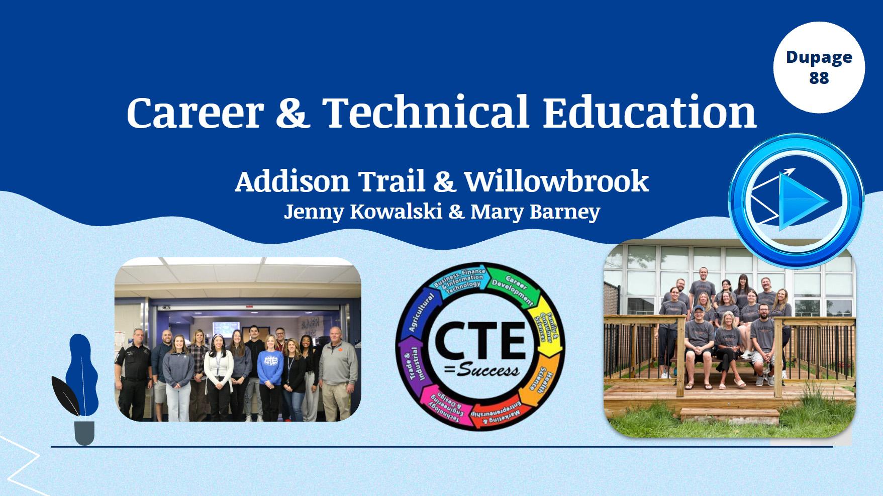 District 88 shares information/highlights regarding Career and Technical Education (CTE) programs