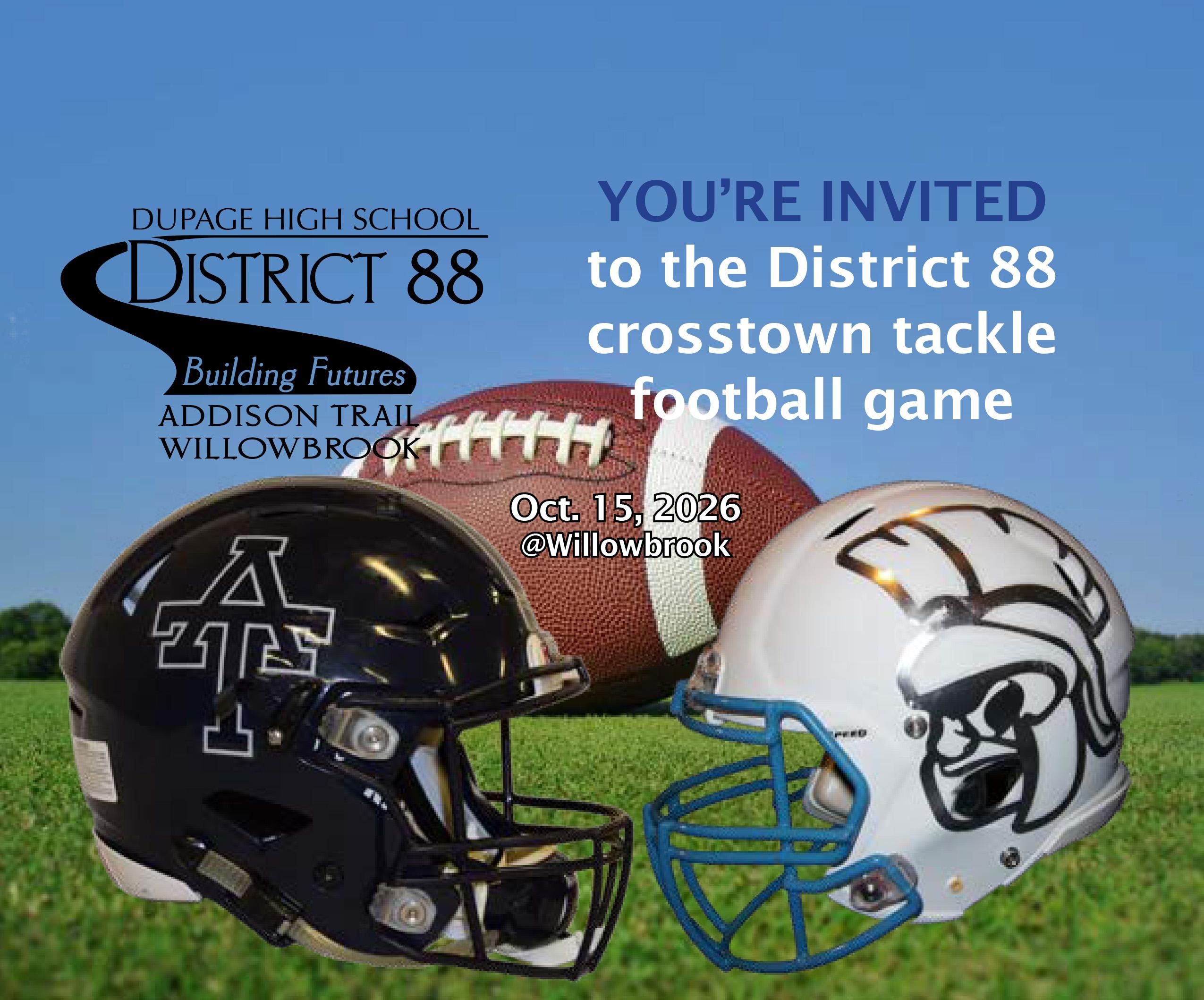 You’re invited to attend the District 88 crosstown tackle football game on Oct. 15
