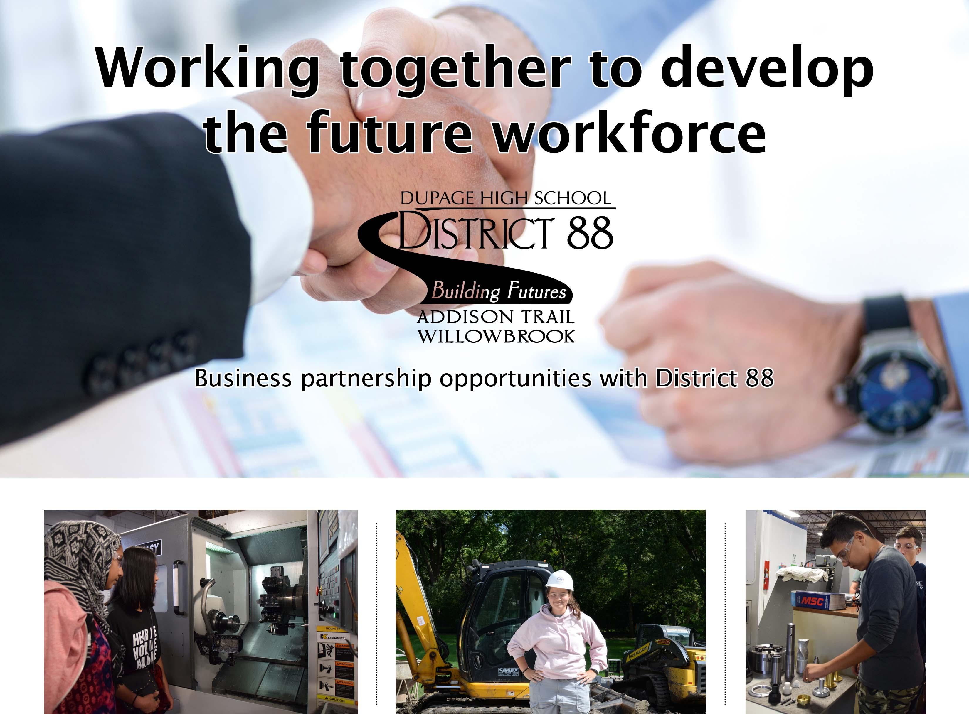 Working together to develop the future workforce: Business partnership opportunities with District 88 